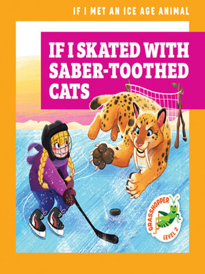 cover image of If I Skated with Saber-Toothed Cats